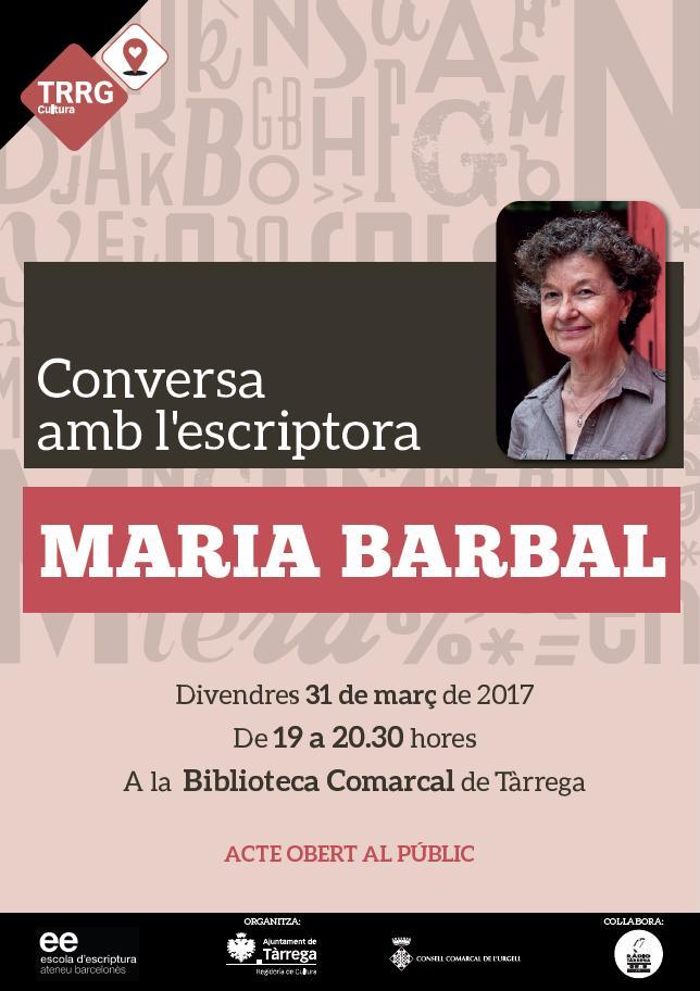 L’escriptora Maria Barbal, a l’Escola d’Escriptura de Tàrrega. Divendres 31 de març · 7 tarda · Biblioteca Comarcal de Tàrrega