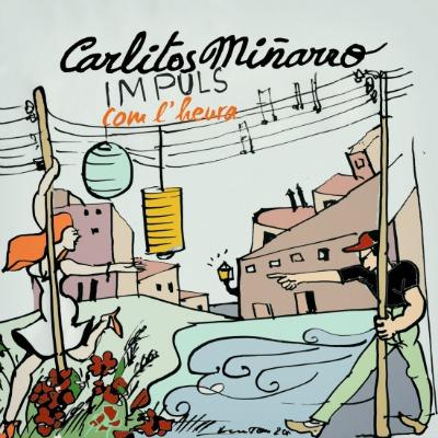 Carlitos Miñarro pública el seu nou single “Com l’heura” és l’avançament del nou àlbum