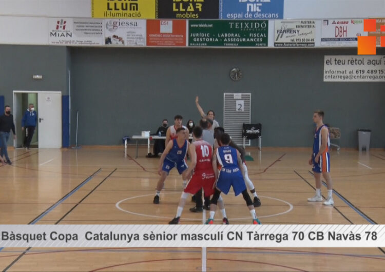 Resum del partit de bàsquet  Copa Catalunya  sènior masculí CN Tàrrega 70  CB Navàs 78