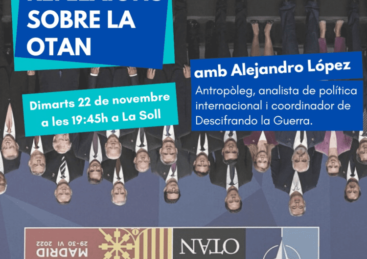 La Soll reflexionarà sobre el paper de l’OTAN amb Alejandro López, de de Descifrando la Guerra